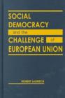 Image for Social Democracy and the Challenge of European Union