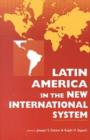 Image for Latin America in the New International System