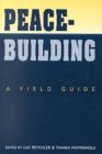 Image for Peacebuilding : A Field Guide