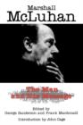 Image for Marshall McLuhan: The Man and His Message (Hc)
