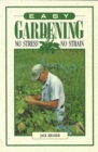 Image for Easy Gardening : No Stress, No Strain