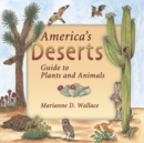 Image for America&#39;s Deserts : Guide to Plants and Animals