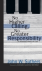 Image for No Higher Calling, No Greater Responsibility