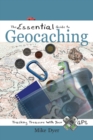 Image for The Essential Guide to Geocaching : Tracking Treasure with Your GPS