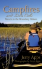 Image for Campfires and loon calls: travels in the Boundary Waters