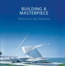 Image for Building a masterpiece  : Milwaukee Art Museum