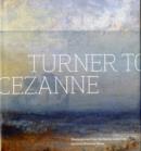 Image for Turner to Cezanne