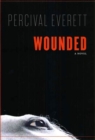 Image for Wounded: A Novel