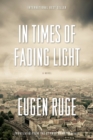 Image for In Times of Fading Light: A Novel