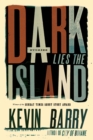 Image for Dark Lies the Island: Stories