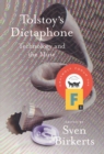 Image for Tolstoy&#39;s Dictaphone