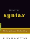 Image for The art of syntax  : rhythm of thought, rhythm of song