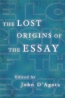 Image for LOST ORIGINS OF THE ESSAY