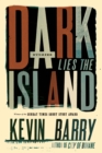 Image for Dark Lies the Island : Stories