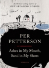 Image for Ashes in My Mouth, Sand in My Shoes : Stories