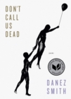Image for Don&#39;t Call Us Dead : Poems