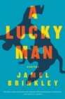 Image for A Lucky Man : Stories