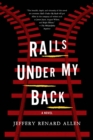 Image for Rails Under My Back: A Novel