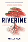 Image for Riverine: a memoir from anywhere but here
