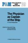 Image for The Physician as Captain of the Ship : A Critical Reappraisal