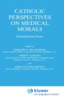 Image for Catholic Perspectives on Medical Morals : Foundational Issues