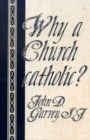 Image for Why a Church catholic?