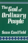 Image for The God of Ordinary People