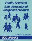 Image for Family Centered Intergenerational Religious Education : God Speaks