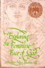 Image for Exploring the Feminine Face of God : A Prayerful Journey