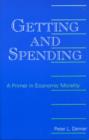 Image for Getting and Spending : A Primer in Economic Morality