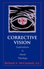 Image for Corrective Vision : Explorations in Moral Theology