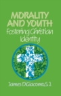 Image for Morality and Youth : Fostering Christian Identity