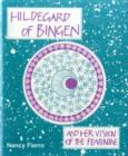 Image for Hildegard of Bingen : And Her Vision of the Feminine