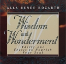 Image for Wisdom and Wonderment : Thirty-one Feasts to Nourish Your Soul