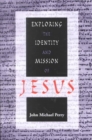Image for Exploring the Identity and Mission of Jesus