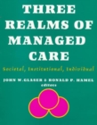 Image for Three Realms of Managed Care