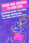 Image for From One Medium to Another : Communicating the Bible through Multimedia