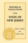Image for Historical Collections of the State of New Jersey : Containing Geographical Descriptions of Every Township in the State