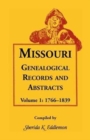 Image for Missouri Genealogical Records and Abstracts, Volume 1 : 1766-1839