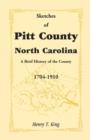 Image for Sketches of Pitt County, North Carolina, a Brief History of the County, 1704-1910