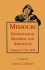 Image for Missouri Genealogical Records &amp; Abstracts : Volume 2: 1752-1839