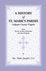 Image for A History of St. Mark&#39;s Parish, Culpeper County, Virginia with Notes of Old Churches and Old Families