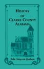 Image for History of Clarke County, Alabama