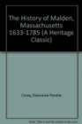 Image for History of Malden, Massachusetts, 1633-1785