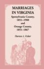 Image for Marriages in Virginia, Spotsylvania County 1851-1900 and Orange County, 1851-1867