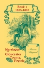Image for Marriages of Gloucester County, Virginia, Book 1 1853-1895