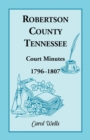 Image for Robertson County, Tennessee, Court Minutes, 1796-1807