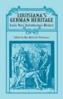Image for Louisiana&#39;s German Heritage : Louis Voss&#39; Introductory History