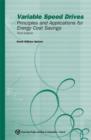 Image for Variable Speed Drives: Principles And Applications For Energy Cost Savings