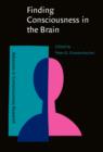 Image for Finding Consciousness in the Brain : A neurocognitive approach